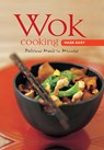 Wok Cooking Made Easy: Delicious Meals in Minutes [Wok Cookbook, Over 60 Recipes] - Nongkran Daks - 9780794604967