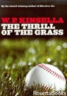 The Thrill of the Grass - W. P. Kinsella - 9780795351013