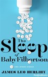 The Sleep of Baby Filbertson - James Leo Herlihy - 9780795351204