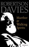 Murther & Walking Spirits - Robertson Davies - 9780795352379