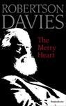 The Merry Heart - Robertson Davies - 9780795352591