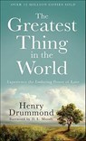 The Greatest Thing in the World – Experience the Enduring Power of Love - Henry Drummond ; D. Moody - 9780800720131