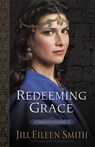Redeeming Grace – Ruth`s Story - Jill Eileen Smith - 9780800720360