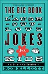 The Big Book of Laugh–Out–Loud Jokes for Kids – A 3–in–1 Collection - Rob Elliott - 9780800723071