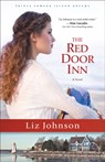 The Red Door Inn – A Novel - Liz Johnson - 9780800724023