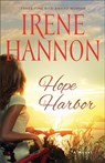 Hope Harbor – A Novel - Irene Hannon - 9780800724528
