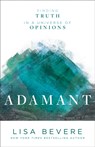 Adamant – Finding Truth in a Universe of Opinions - Lisa Bevere - 9780800727253