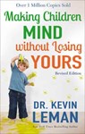 Making Children Mind without Losing Yours - Dr. Kevin Leman - 9780800728335