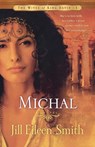 Michal – A Novel - Jill Eileen Smith - 9780800733209