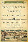 Sounding Forth the Trumpet: 1837-1860 - Peter Marshall - 9780800733933
