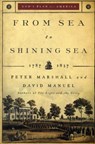 From Sea to Shining Sea – 1787–1837 - Peter Marshall ; David Manuel - 9780800733940