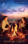 On Lone Star Trail - Amanda Cabot - 9780800734336