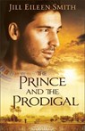 The Prince and the Prodigal - Jill Eileen Smith - 9780800737634