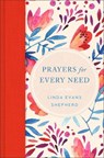 Prayers for Every Need - Linda Evans Shepherd - 9780800739393