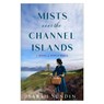Sundin, S: Mists Over the Channel Islands - Sarah Sundin - 9780800741877