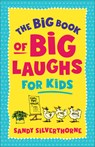 Big Book of Big Laughs for Kids - Sandy Silverthorne - 9780800745271