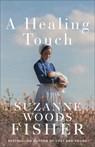 Healing Touch - Suzanne Woods Fisher - 9780800746353