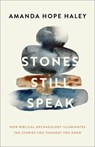 Stones Still Speak - Amanda Hope Haley - 9780800746483