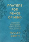Prayers for Peace of Mind - Holley Gerth - 9780800747312