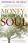 Money and the Prosperous Soul – Tipping the Scales of Favor and Blessing - Stephen K. De Silva ; Bill Johnson - 9780800794965