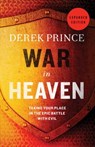 War in Heaven: Taking Your Place in the Epic Battle with Evil - Derek Prince - 9780800795481