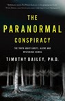 anormal Conspiracy, The The Truth about Ghosts, Al iens and Mysterious Beings - Par Dailey - 9780800797768