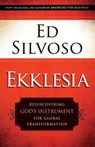 Ekklesia – Rediscovering God`s Instrument for Global Transformation - Ed Silvoso - 9780800798567