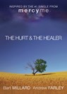 The Hurt & The Healer - Andrew Farley ; Bart Millard - 9780801015625