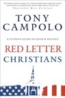 Red Letter Christians – A Citizen`s Guide to Faith and Politics - Tony Campolo ; Jim Wallis - 9780801017544