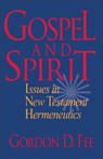 Gospel and Spirit – Issues in New Testament Hermeneutics - Gordon D. Fee - 9780801046223