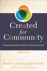 Created for Community – Connecting Christian Belief with Christian Living - Stanley J. Grenz ; Jay T. Smith ; John Franke - 9780801049293