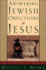 Answering Jewish Objections to Jesus – General and Historical Objections - Michael L. Brown - 9780801060632