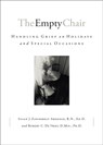 The Empty Chair – Handling Grief on Holidays and Special Occasions - Susan J. R.n. Zonnebelt–smeen ; Robert C. De Vries - 9780801063770