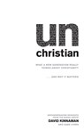 unChristian – What a New Generation Really Thinks about Christianity...and Why It Matters - David Kinnaman ; Gabe Lyons ; George Barna - 9780801072710