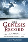 The Genesis Record – A Scientific and Devotional Commentary on the Book of Beginnings - Henry M. Morris ; Arnold Ehlert - 9780801072826