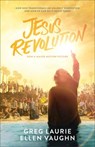 Jesus Revolution – How God Transformed an Unlikely Generation and How He Can Do It Again Today - Greg Laurie ; Ellen Vaughn - 9780801095009