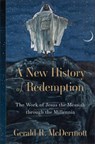 A New History of Redemption - Gerald R. McDermott - 9780801098543
