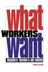 What Workers Want - Richard B. Freeman ; Joel Rogers - 9780801473258