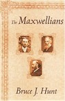 The Maxwellians - Bruce J. Hunt - 9780801482342