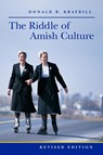 The Riddle of Amish Culture - Donald B. (Distinguished Professor and Senior Fellow Kraybill - 9780801867729