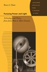 Pursuing Power and Light - Bruce J. (University of Texas) Hunt - 9780801893599