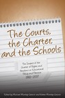 The Courts, the Charter, and the Schools - MANLEY-CASIMIR,  Michael - 9780802091994