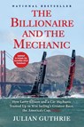 Guthrie, J: Billionaire and the Mechanic - Julian Guthrie - 9780802121363