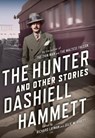 The Hunter and Other Stories - Dashiell Hammett - 9780802121592