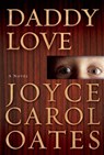Daddy Love - Joyce Carol Oates - 9780802122247