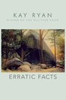 Erratic Facts - Kay Ryan - 9780802125545