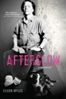 Afterglow (a Dog Memoir) - Eileen Myles - 9780802128553