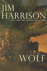 Wolf - Jim Harrison - 9780802128874