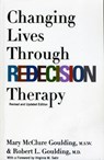 Changing Lives Through Redecision Therapy - M.S.W. Goulding ; Robert L. Goulding - 9780802135117