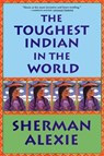 The Toughest Indian in the World - Sherman Alexie - 9780802138002